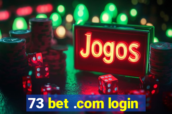73 bet .com login